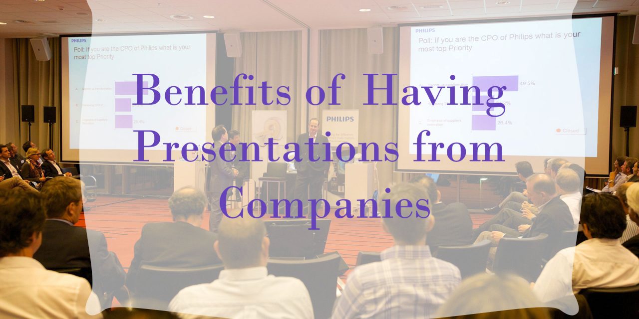 Benefits of Having Presentations from Companies