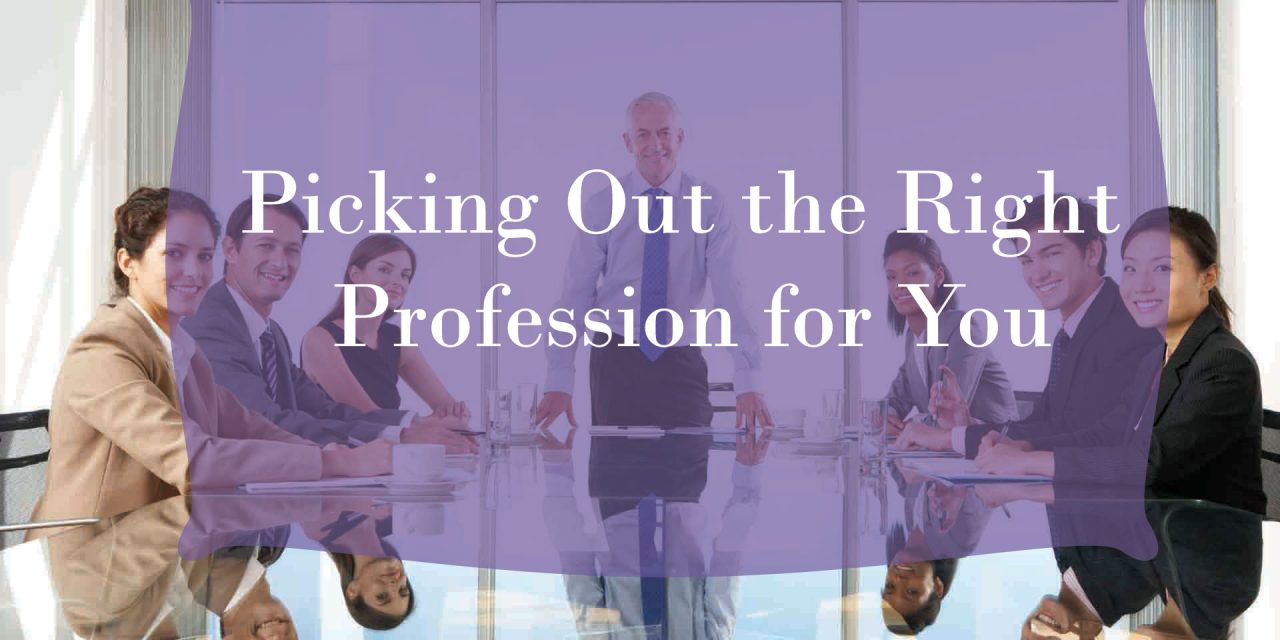 Picking Out the Right Profession for You