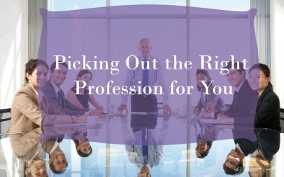 Picking Out the Right Profession for You