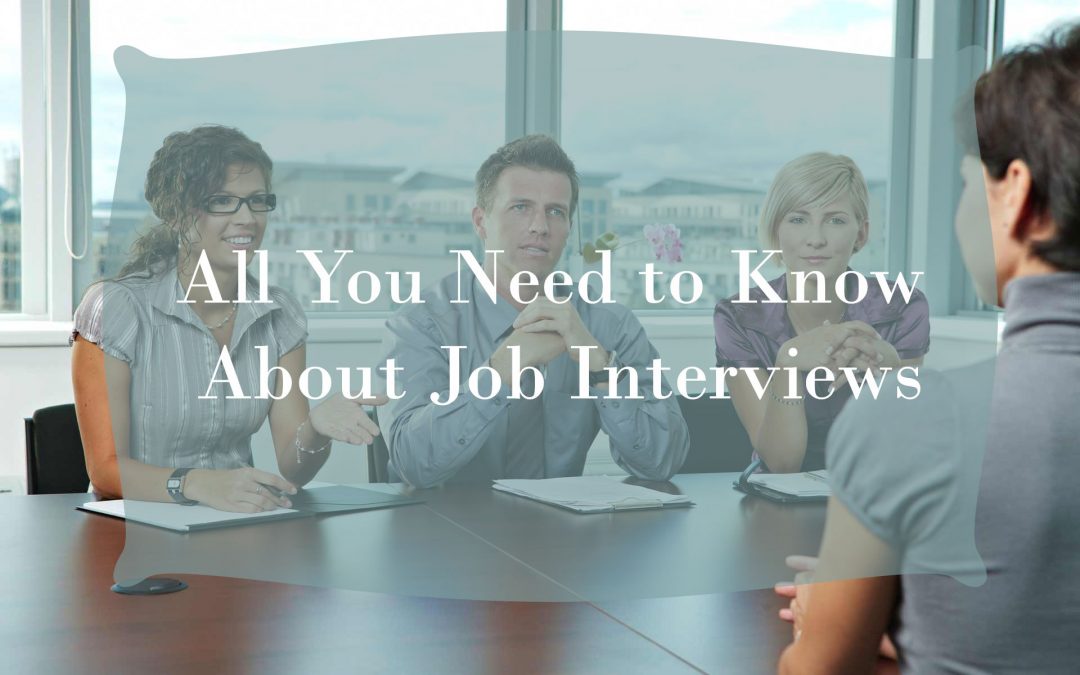 All You Need to Know About Job Interviews