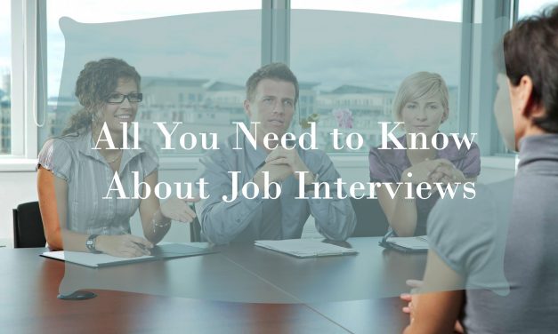 All You Need to Know About Job Interviews
