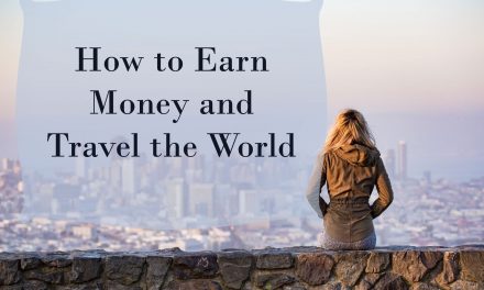 How to Earn Money and Travel the World